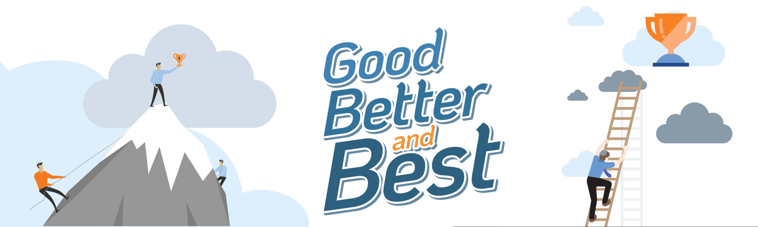 good better and best - Restart